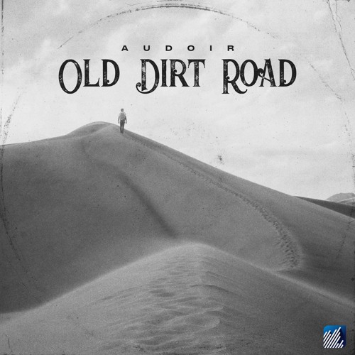 Stream Old Dirt Road by AUDOIR | Listen online for free on SoundCloud