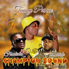Champion Sound (cover) ft. Davido & Focalistic