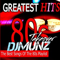 Greatest Hits  Non Stop Oldies But Goodies Of All Time - 80s Music Hits (DJMUNZ)
