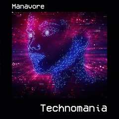 Manavore - Technomania