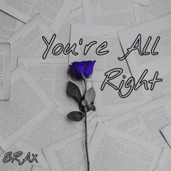 you’re all right