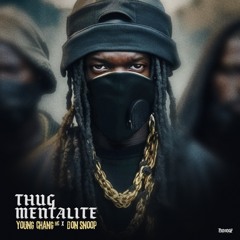 THUG MENTALITE