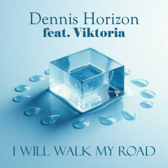 I will walk my Road feat. Viktoria