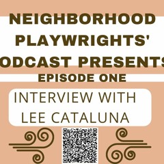 Neighborhood Playwrights, ep. 01: Lee Cataluna