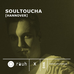 [rauh_x 046] Soultoucha
