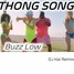 Buzz Low - Thong Song   (DJ Kai Remix)
