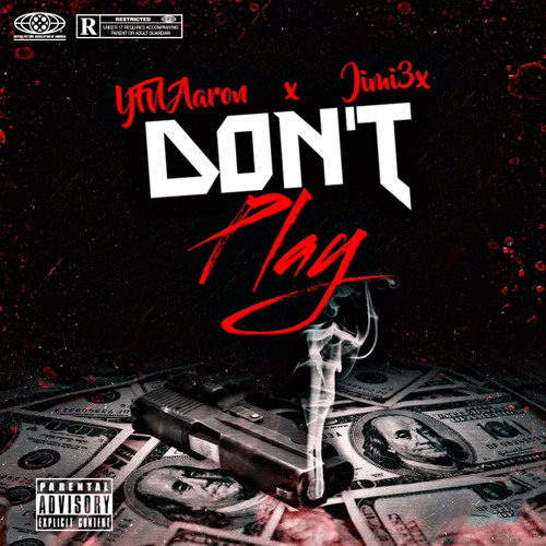 Don't Play (Feat.Jimi3x Prod. by Senseiotb)