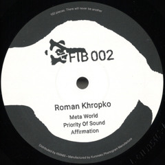 Premiere: A2 - Roman Khropko - Priority Of Sound [FIB002]