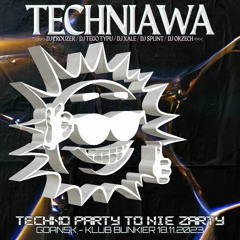 TECHNiAWA: Techno Party To Nie Żarty - DJ xale (18.11.2023)