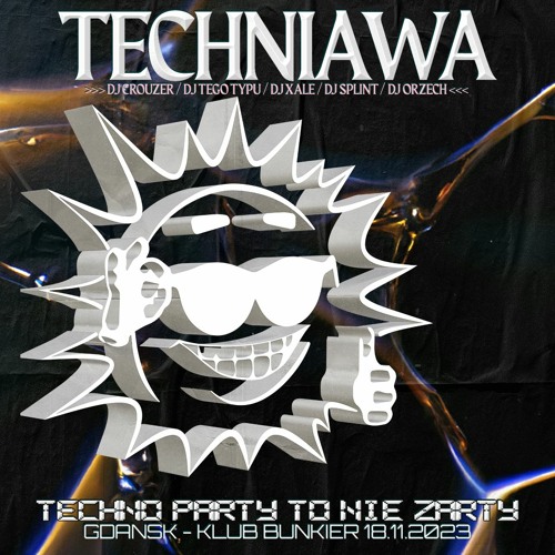 TECHNiAWA: Techno Party To Nie Żarty - DJ Crouzer (18.11.2023)
