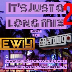 DJ BERDUGO & DJ EWILL ITS JUST A MIX 2