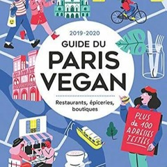 [PDF READ ONLINE] Guide du Paris Vegan: Restaurants, ?piceries, boutiques (Guides de Paris -