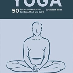 [GET] PDF EBOOK EPUB KINDLE Yoga: 50 Poses and Meditations for Body, Mind, and Spirit (Reference to
