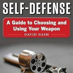 Ebook Handguns for Self-Defense: A Guide to Choosing and Using Your Weapon for android