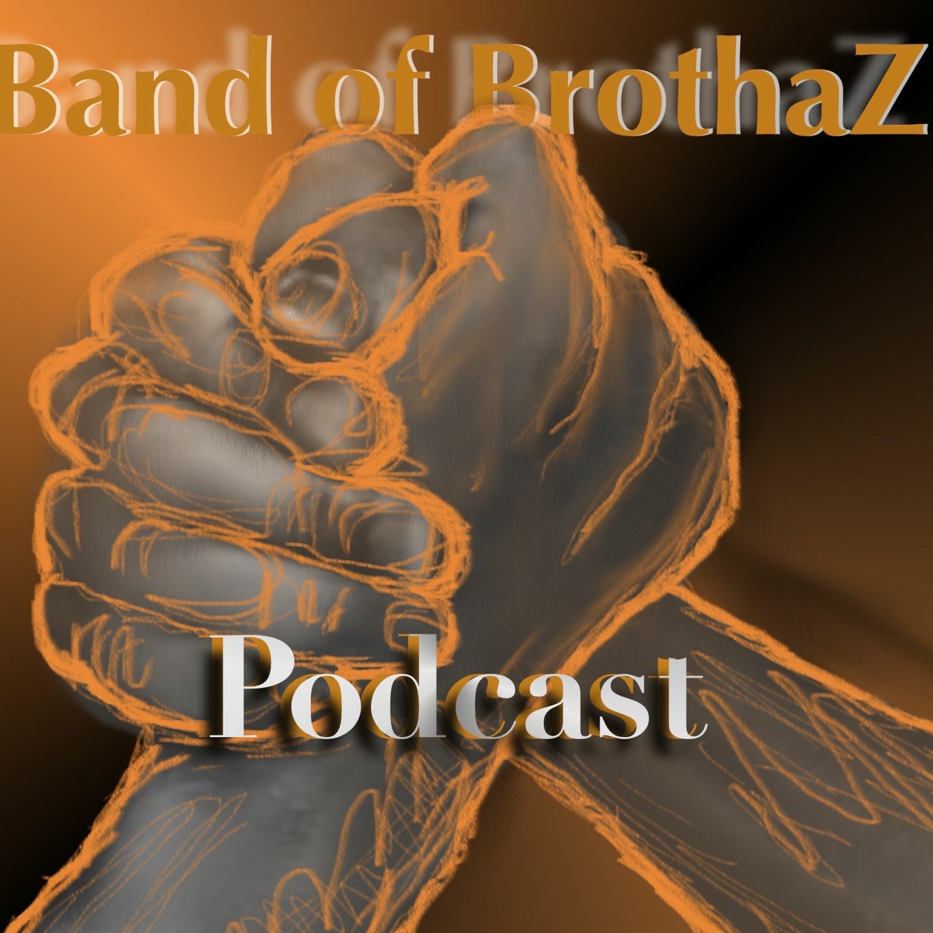 Band of Brotha\'Z Podcast