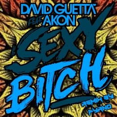 David Guetta feat Akon - Sexy Bitch (Remix by Fyrno) | PSYTRANCE (no voice)