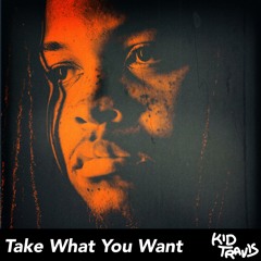 Take What You Want