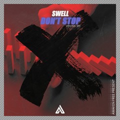 SWELL - Don't Stop (Original Mix)