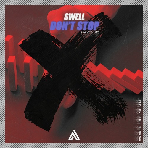 SWELL - Don't Stop (Original Mix)