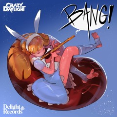 Crazy Daylight - Bang! (Angus Green Remix)