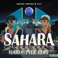 WHISNU SANTIKA X VOLT - SAHARA (Kild Hardstyle Edit)