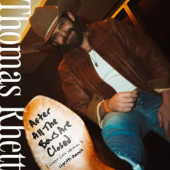 Thomas Rhett - After All The Bars Are Closed (Ligotti Remix)
