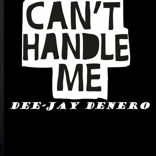 Handle Me Deejay Denero produced by O.D for empirical minds