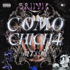 COMO CH1CHA (T02 EN LA KUADRA)☆ - BRIIVIL Edit