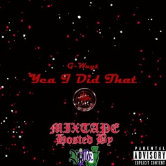 Yea I Did That Mixtape
