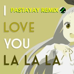 Tree Palm - I Love You La La La [PastaYaY Remix]