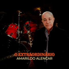 O Extraordinário - Amarildo Alencar - TroadRecords
