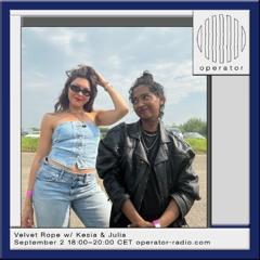 Velvet Rope w/ Kesia & Julia - 2nd September 2025