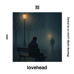 lovehead - denkst du an mich? (Bjolin Bootleg)