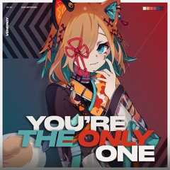 You're The Only One (feat. Shiki Miyoshino)