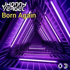 Jhonny Vergel-Born Again (MAGDIEL Remix)
