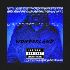 WONDERLAND (Prod by Dreezy Beatz)