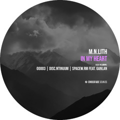 m.n.lith - In My Heart [Crossfade Sounds]