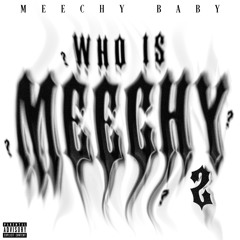 Who is Meechy