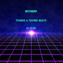 INCOMING(TRANCE & TECHNO BEATS)