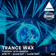 Trance Wax Radio - Episode 005