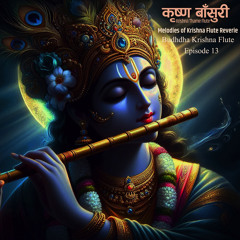 Krishna Theme Flute Music || Melodies of Krishna Flute Reverie || Budhdha Krishna Flute 13