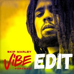 Skip Marley Ft. Popcaan - Vibe (Mike Page Edit)