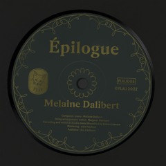 Melaine Dalibert - Épilogue