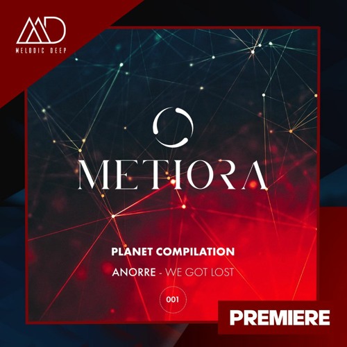 PREMIERE: Anorre - We Got Lost (Original Mix) [Metiora]