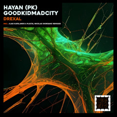 LTR Premiere: goodkidmadcity, Hayan (PK) - Drexal (Illias Katelanos & Plecta Remix) [Concatenate]