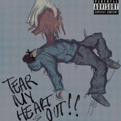 tear my heart out