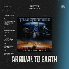Arrival To Earth (SPECTER REMIX)
