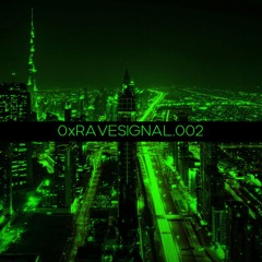 0xRAVESIGNAL.002 - Blackout Sequence