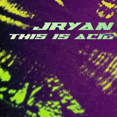This Is Acid [FREE DL]