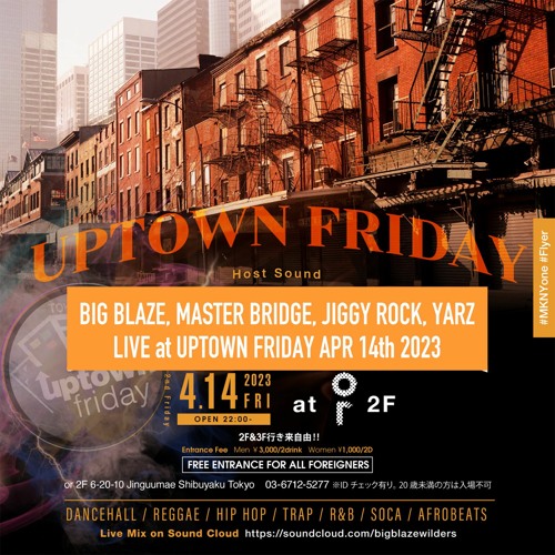 BIG BLAZE, MASTER BRIDGE, JIGGY ROCK, YARZ Live at UPTOWN FRIDAY Apr 14th 2023